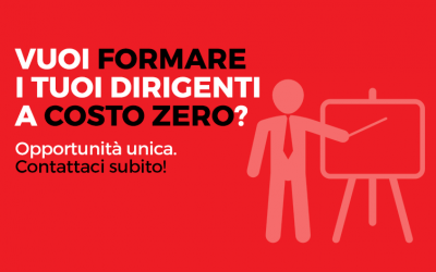 Vuoi formare i tuoi dirigenti a costo zero? opportunità unica, contattaci subito